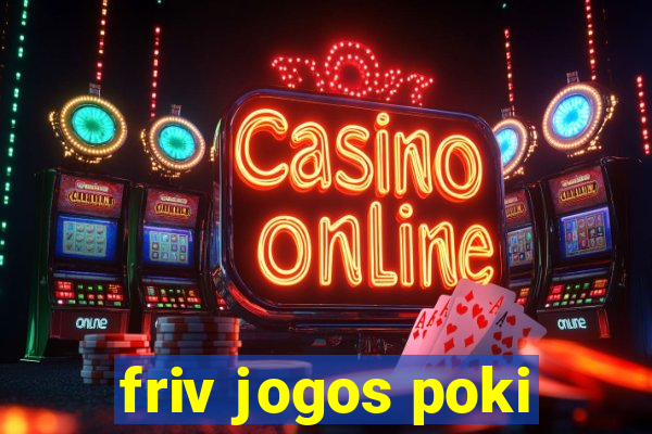 friv jogos poki